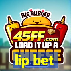 lip bet